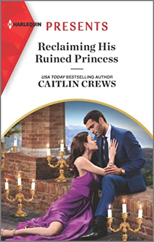 Book cover for "Reclaiming His Ruined Princess" by Caitlin Crews