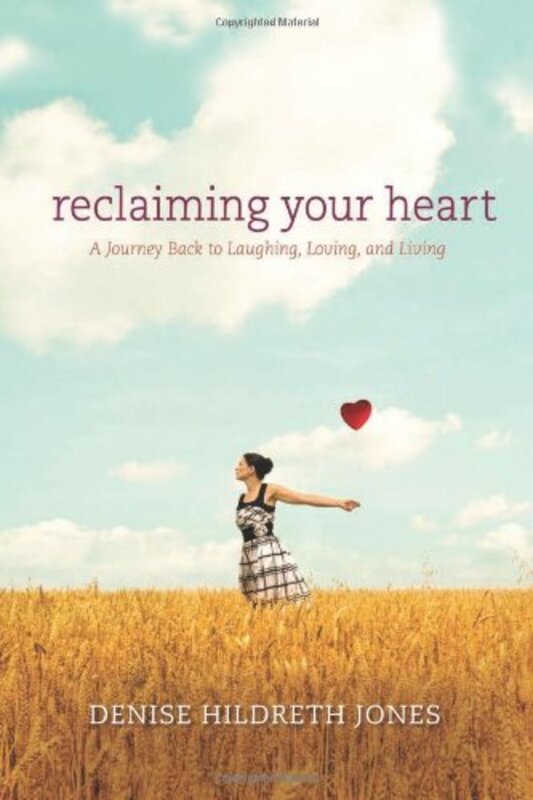 Book cover for "Reclaiming Your Heart" by Denise Hildreth Jones