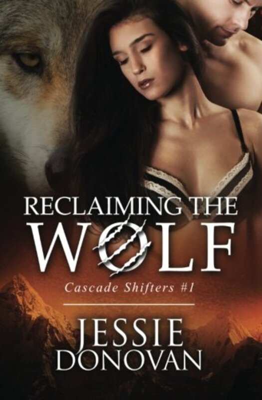Book cover for "Reclaiming the Wolf" by Jessie Donovan