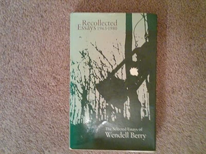 Book cover for "Recollected Essays" by Wendell Berry