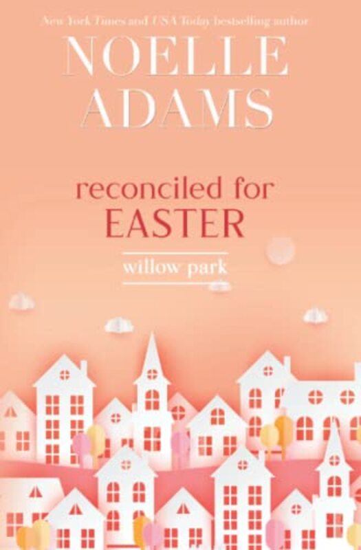 Book cover for "Reconciled for Easter" by Noelle Adams