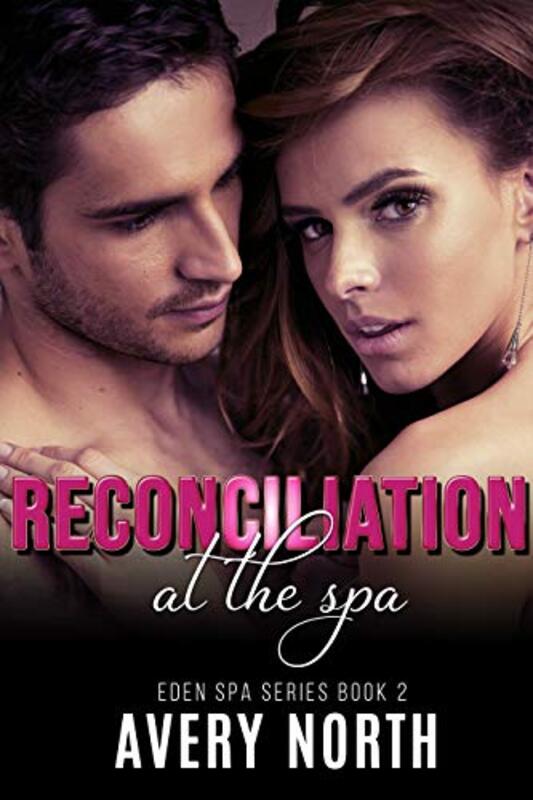 Book cover for "Reconciliation At The Spa" by Avery North