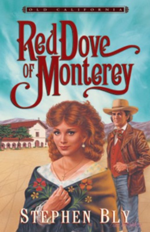 Book cover for "Red Dove of Monterey" by Stephen Bly