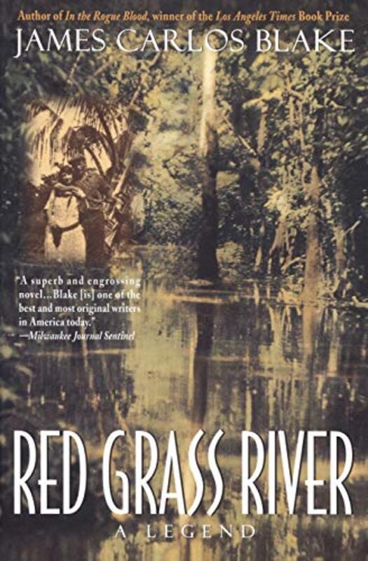 Book cover for "Red Grass River" by James Carlos Blake