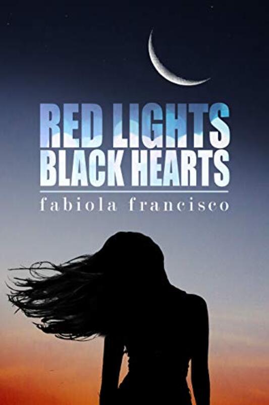 Book cover for "Red Lights, Black Hearts" by Fabiola Francisco