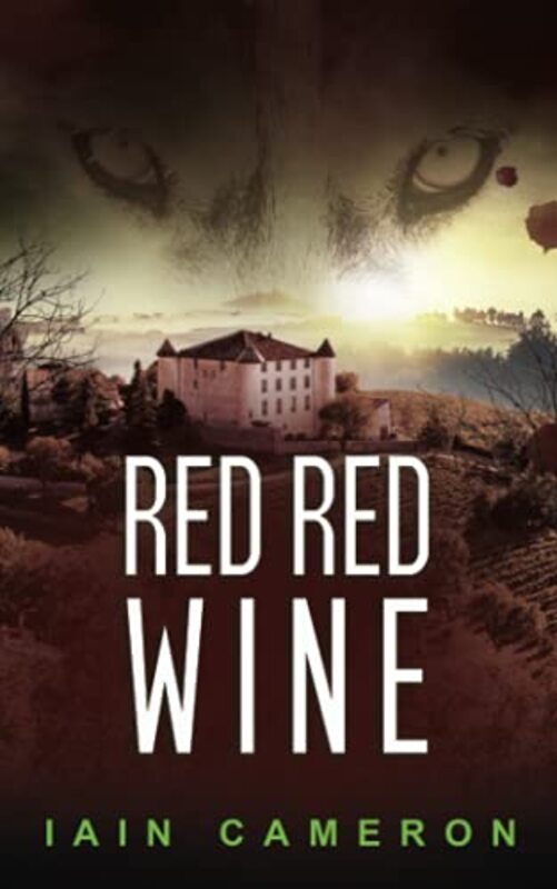 Book cover for "Red Red Wine" by Iain Cameron