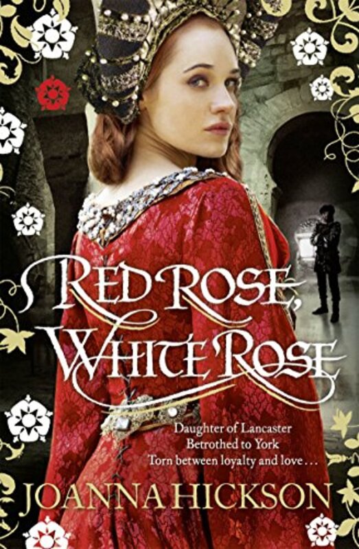 Book cover for "Red Rose, White Rose" by Joanna Hickson