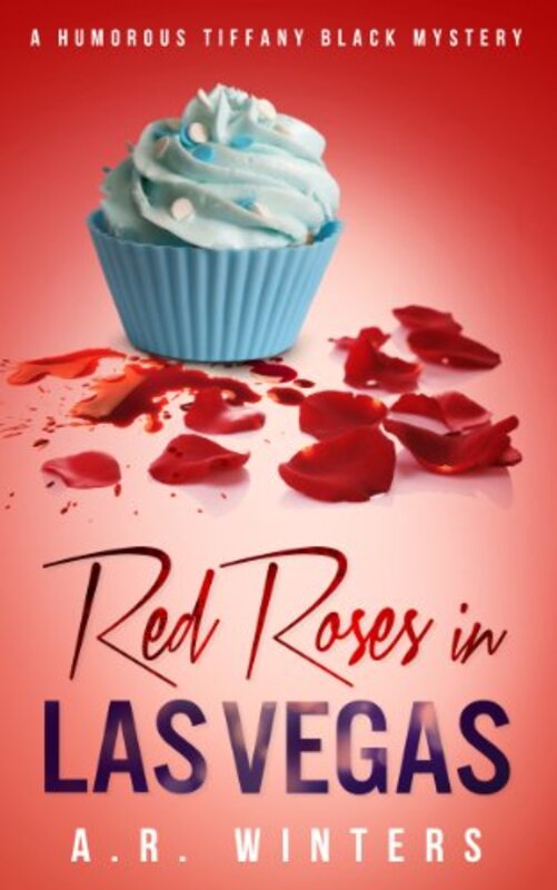 Book cover for "Red Roses in Las Vegas" by AR Winters