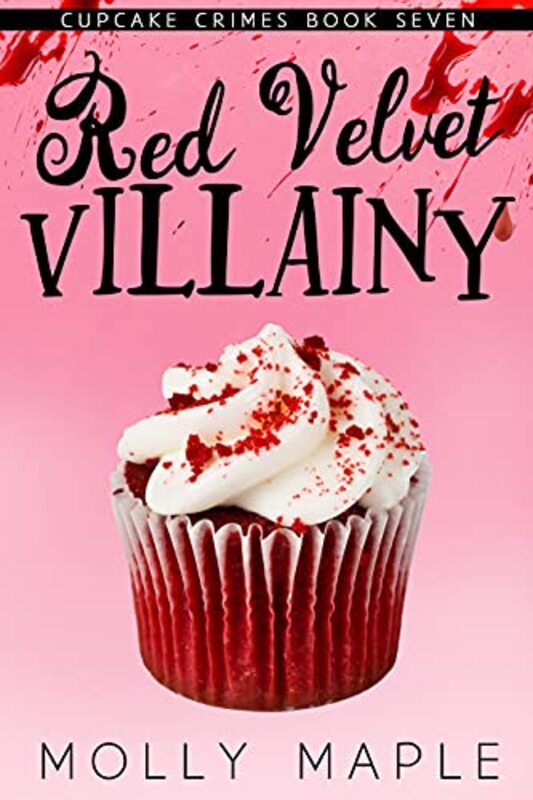 Book cover for "Red Velvet Villainy" by Molly Maple