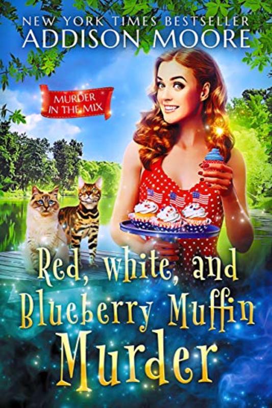Book cover for "Red, White, and Blueberry Muffin Murder" by Addison Moore