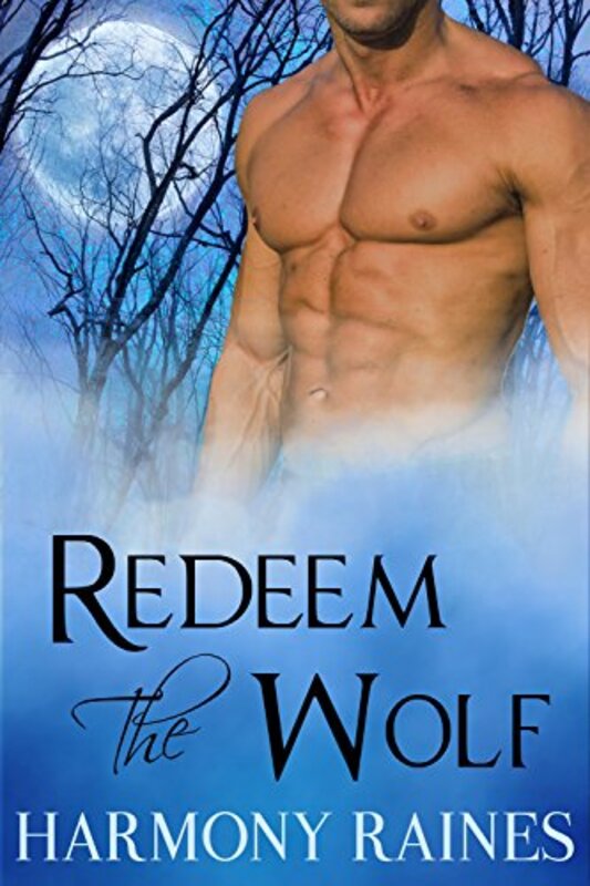 Book cover for "Redeem the Wolf" by Harmony Raines