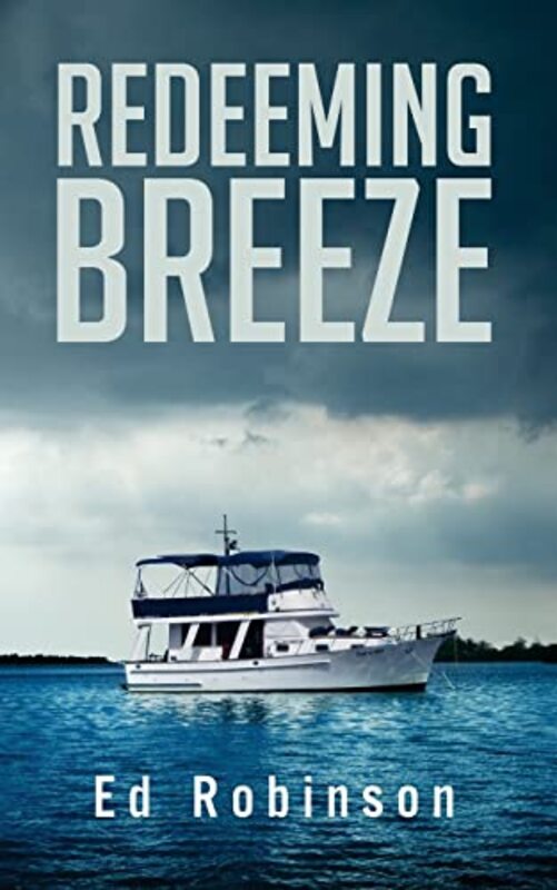 Book cover for "Redeeming Breeze" by Ed Robinson
