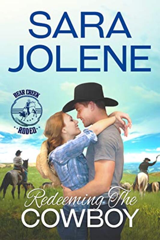 Book cover for "Redeeming the Cowboy" by Sara Jolene