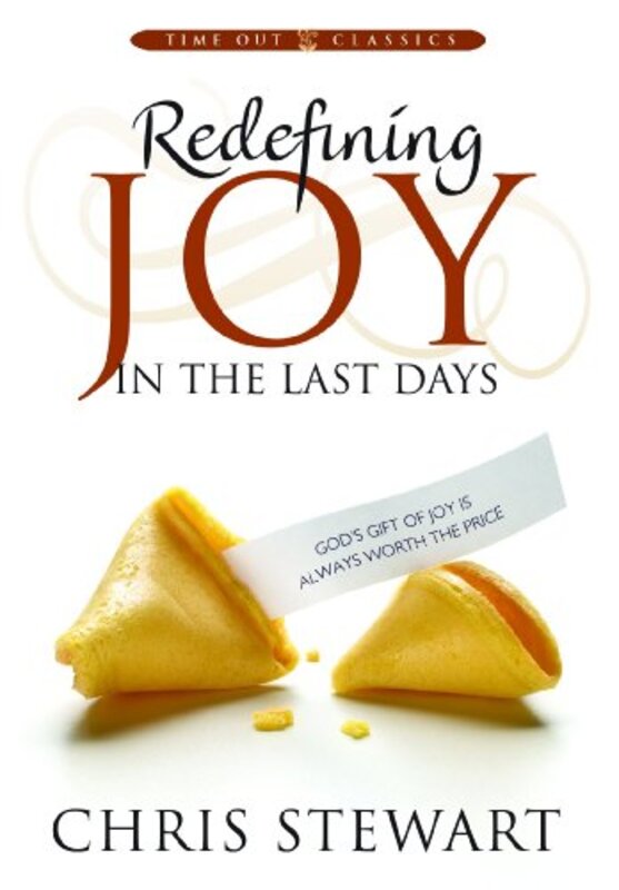 Book cover for "Redefining Joy in the Last Days" by Chris Stewart