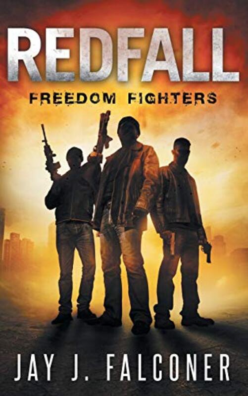 Book cover for "Redfall: Freedom Fighters" by Jay J Falconer