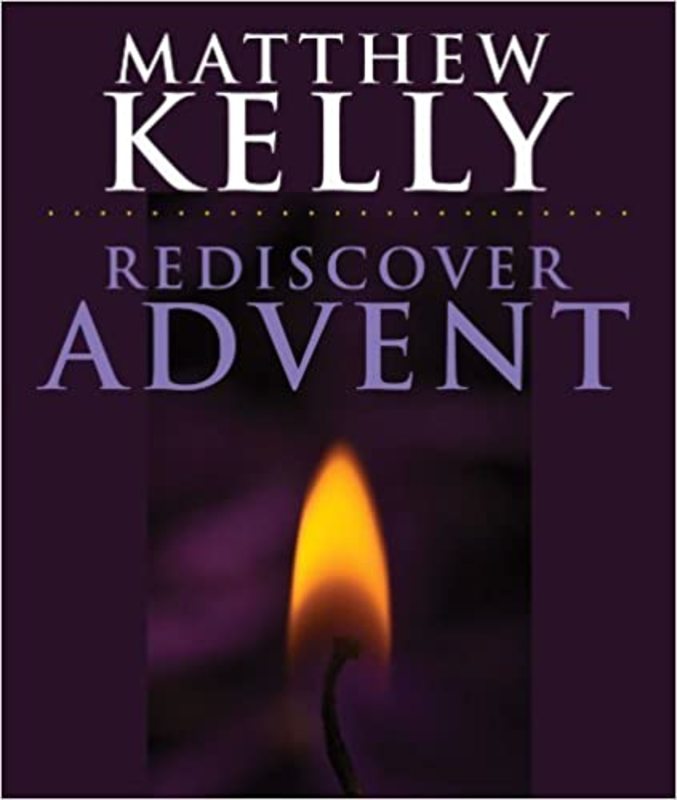 Book cover for "Rediscover Advent" by Matthew Kelly