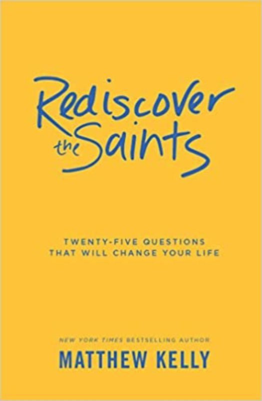 Book cover for "Rediscover the Saints" by Matthew Kelly