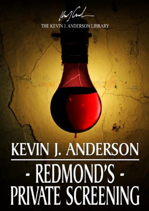 Book cover for "Redmond's Private Screening" by Kevin J Anderson