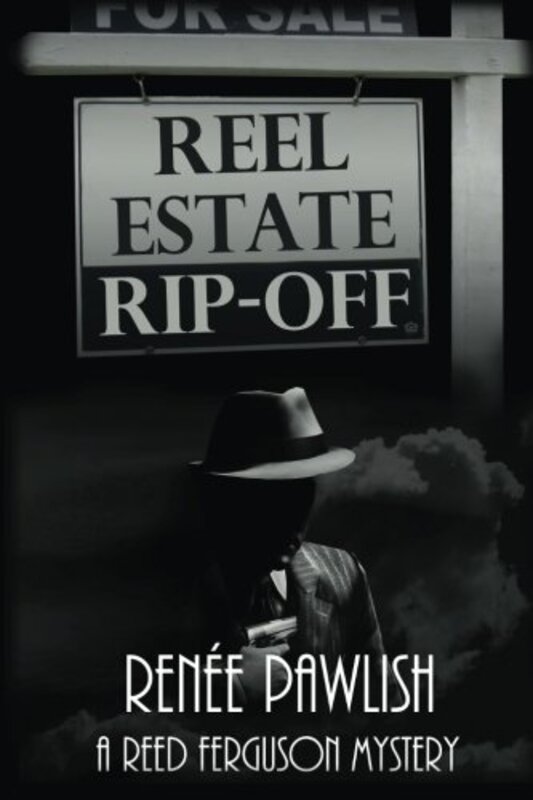 Book cover for "Reel Estate Rip-Off" by Renee Pawlish