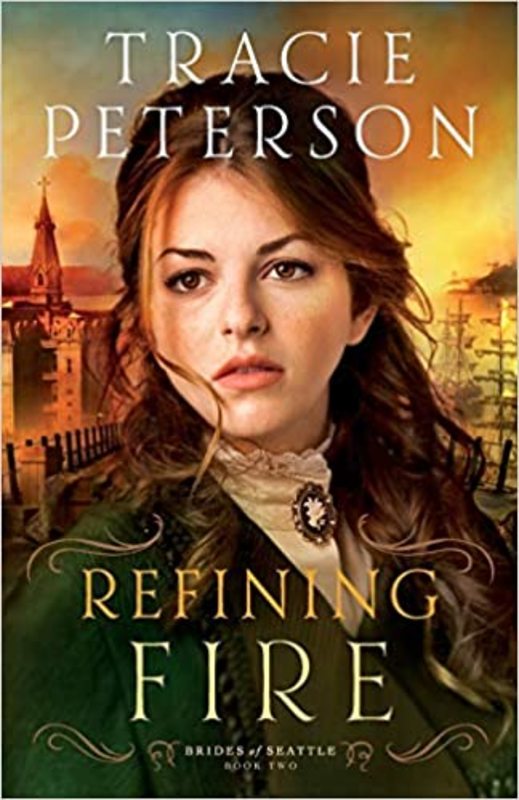 Book cover for "Refining Fire" by Tracie Peterson