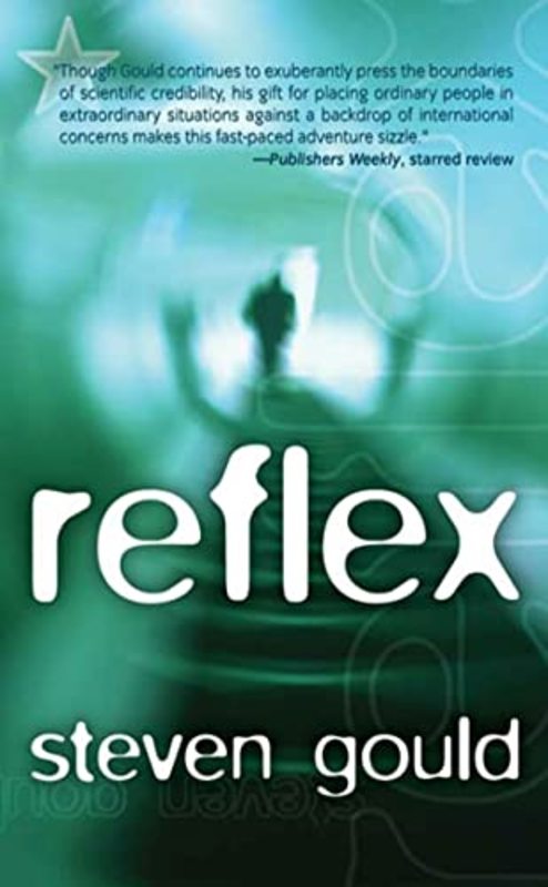 Book cover for "Reflex" by Steven Gould
