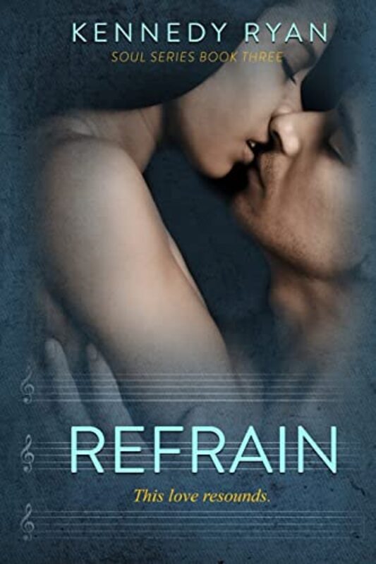 Book cover for "Refrain" by Kennedy Ryan