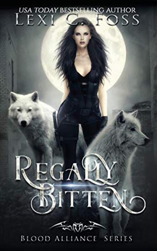 Book cover for "Regally Bitten" by Lexi C Foss
