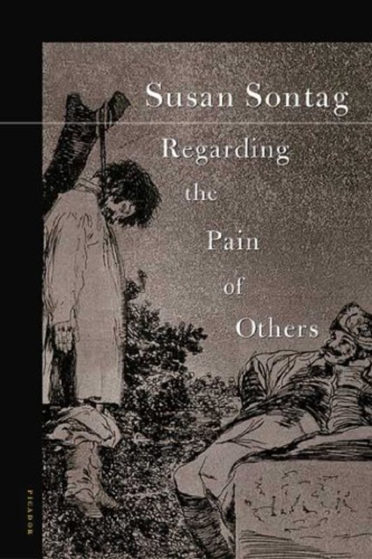 Book cover for "Regarding the Pain of Others" by Susan Sontag