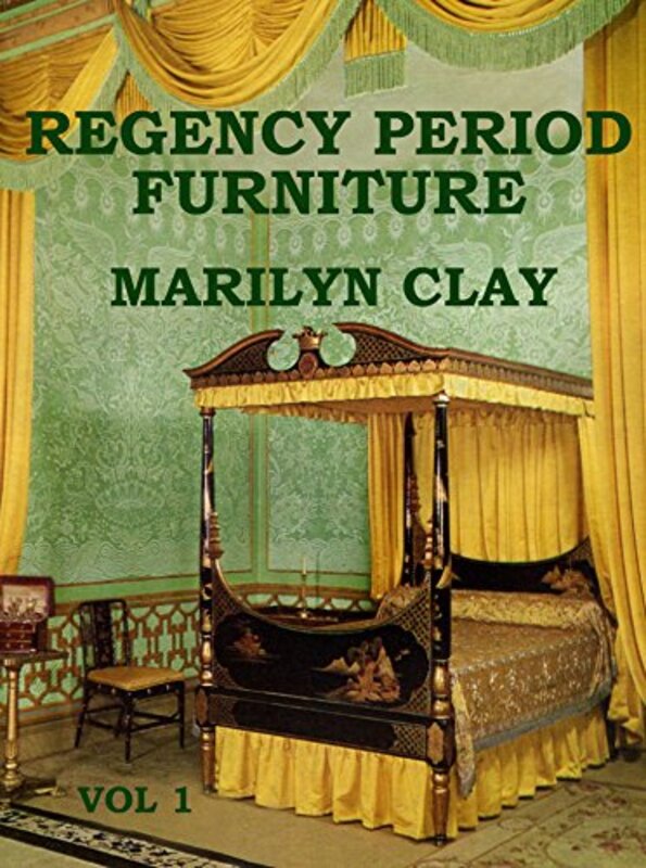 Book cover for "Regency Period Furniture Vol. 1" by Marilyn Clay