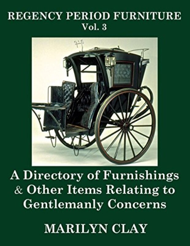 Book cover for "Regency Period Furniture Vol. 3" by Marilyn Clay