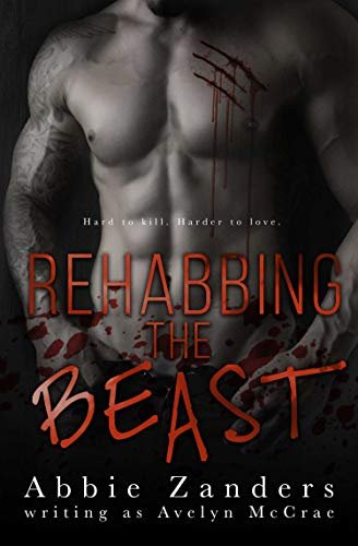Book cover for "Rehabbing the Beast" by Abbie Zanders