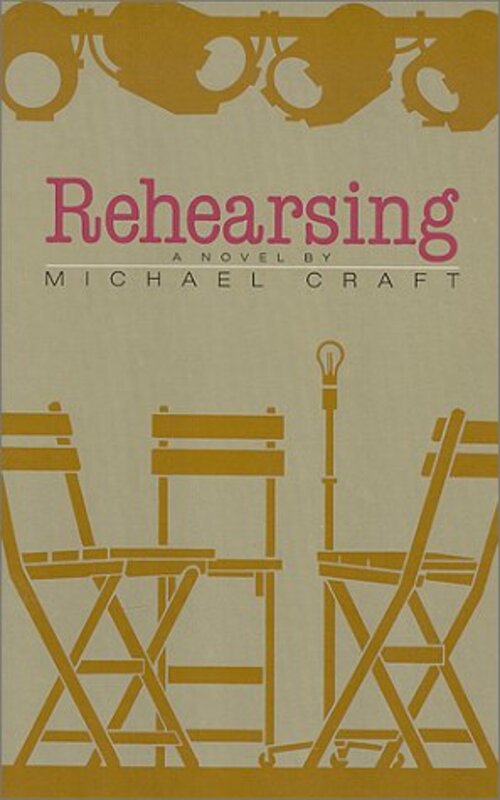Book cover for "Rehearsing" by Michael Craft