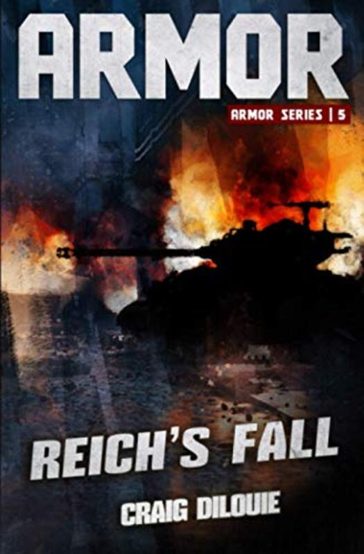 Book cover for "Reich's Fall" by Craig DiLouie