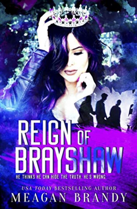 Book cover for "Reign of Brayshaw" by Meagan Brandy