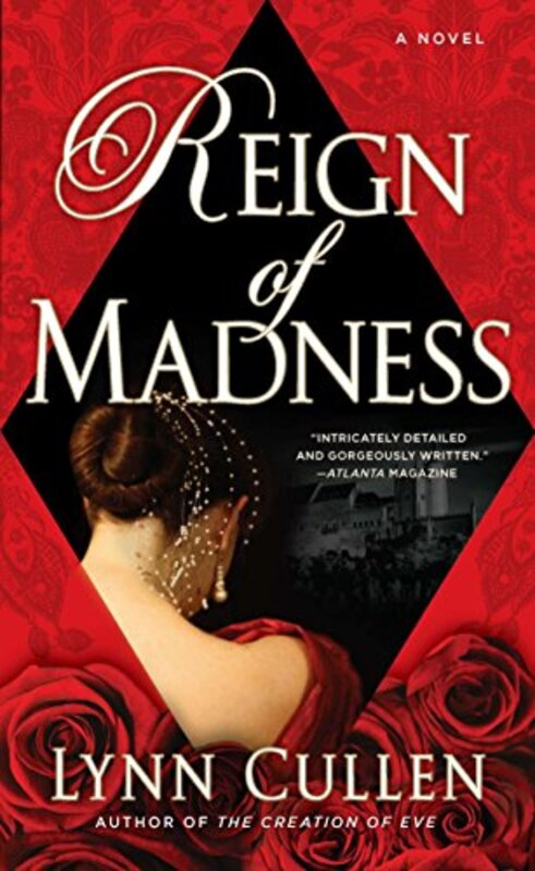 Book cover for "Reign of Madness" by Lynn Cullen