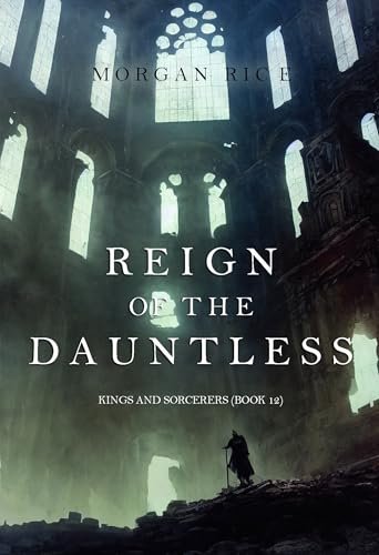 Book cover for "Reign of the Dauntless" by Morgan Rice