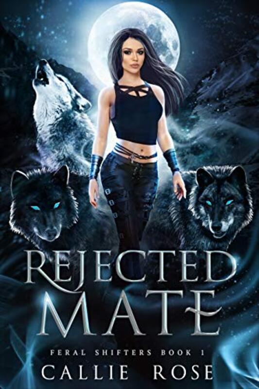 Book cover for "Rejected Mate" by Callie Rose