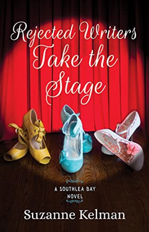 Book cover for "Rejected Writers Take the Stage" by Suzanne Kelman