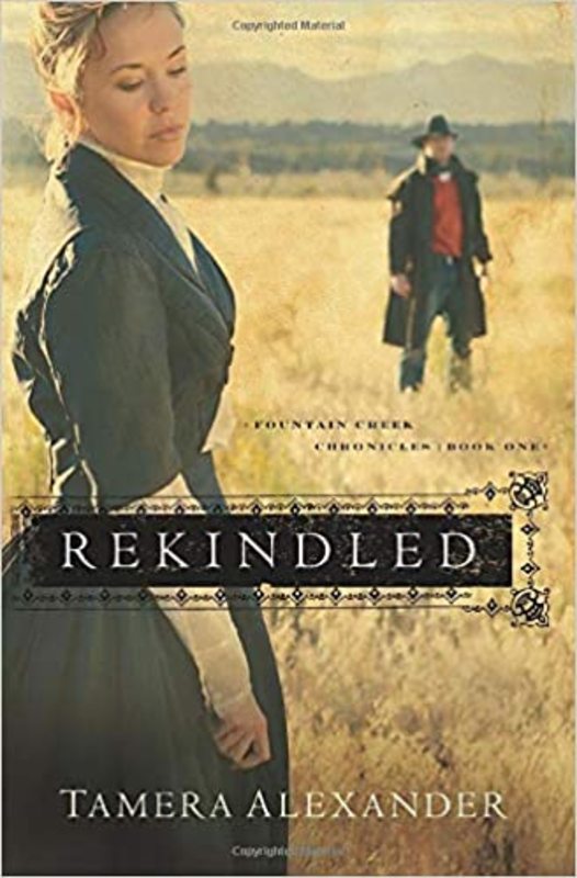 Book cover for "Rekindled" by Tamera Alexander