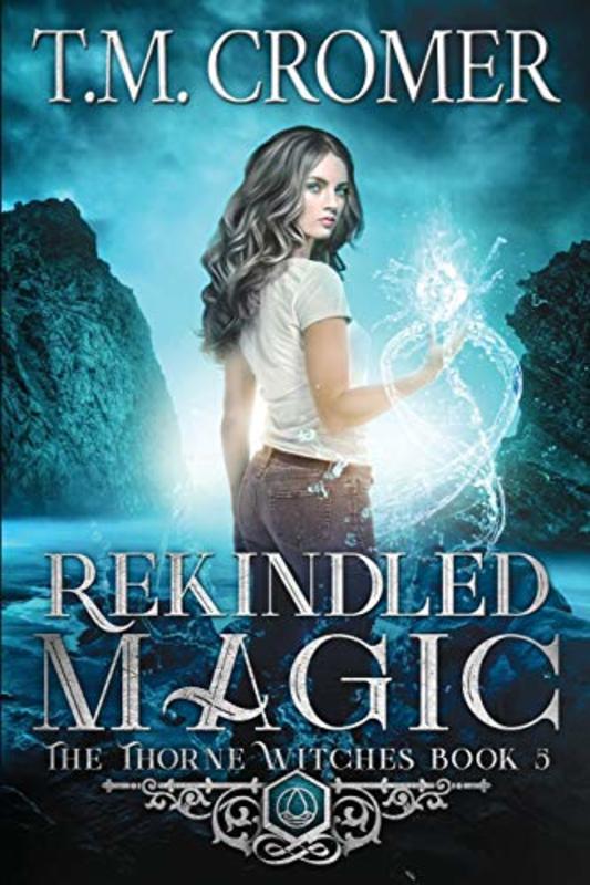 Book cover for "Rekindled Magic" by TM Cromer