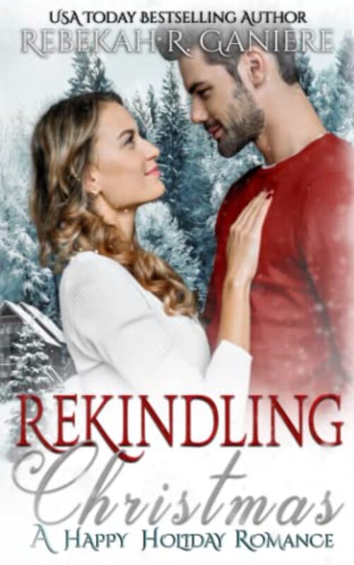 Book cover for "Rekindling Christmas" by Rebekah R Ganiere