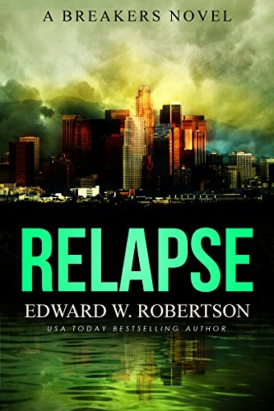 Book cover for "Relapse" by Edward W Robertson