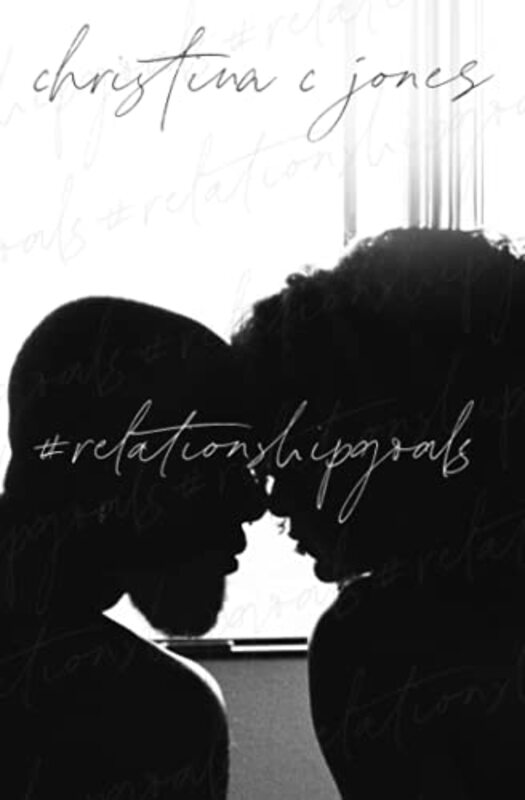 Book cover for "Relationship Goals" by Christina C Jones