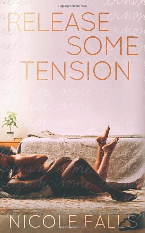 Book cover for "Release Some Tension" by Nicole Falls