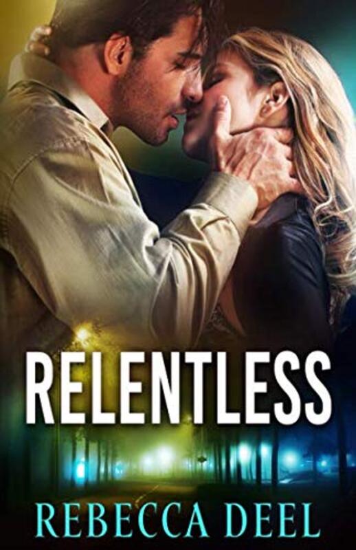 Book cover for "Relentless" by Rebecca Deel