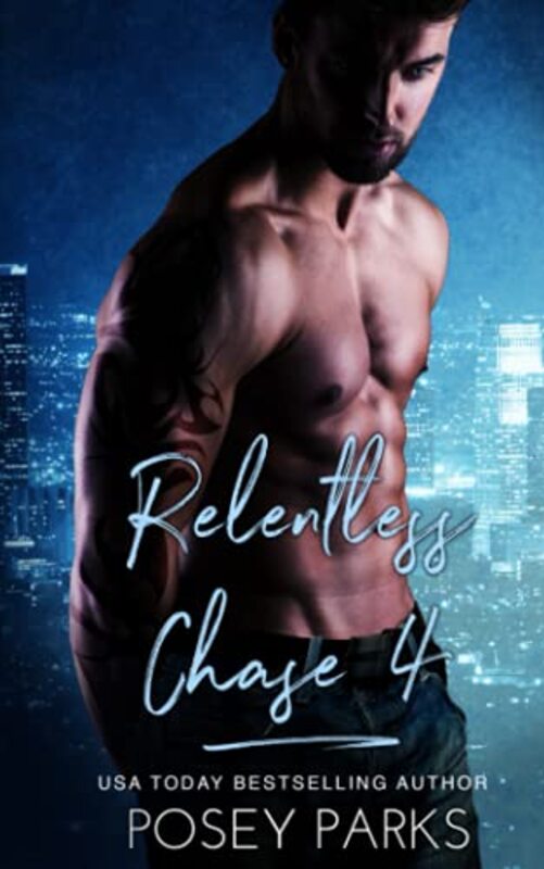 Book cover for "Relentless Chase 4" by Posey Parks