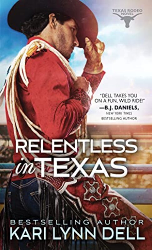Book cover for "Relentless in Texas" by Kari Lynn Dell