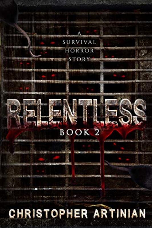 Book cover for "Relentless: Book 2" by Christopher Artinian