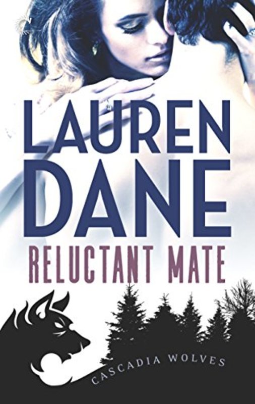 Book cover for "Reluctant Mate" by Lauren Dane