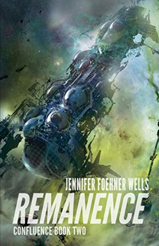 Book cover for "Remanence" by Jennifer Foehner Wells